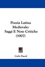 Poesia Latina Medievale Saggi E Note Critiche