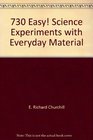 730 Easy Science Experiments with Everyday Material