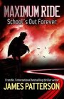 School's Out Forever (Maximum Ride, Bk 2)