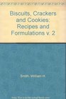 Biscuits Crackers and Cookies Recipes and Formulations v 2