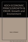 KOCH ECONOMIC PRINCS/GROWTH  ENVIR