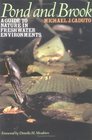 Pond and Brook A Guide to Nature in Freshwater Environments
