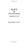 Alice Or The Mysteries Book X  XI