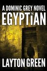 The Egyptian (Dominic Grey, Bk 2)