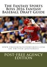 The Fantasy Sports Boss 2016 Fantasy Baseball Draft Guide