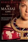 My Maasai Life From Suburbia to Savannah
