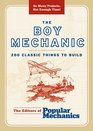 The Boy Mechanic 200 Classic Things to Build
