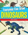 Everyone Can Draw Dinosaurs