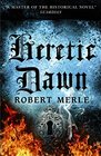 Heretic Dawn Fortunes of France Volume 3