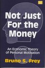 Not Just for the Money An Economic Theory of Personal Motivation