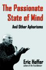 The Passionate State of Mind And Other Aphorisms