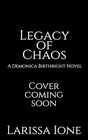 Legacy of Chaos A Demonica Birthright Novel