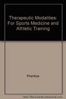 Therapeutic Modalities For Sports Medicine and Athletic Training