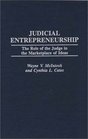 Judicial Entrepreneurship  The Role of the Judge in the Marketplace of Ideas