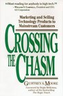 Crossing the Chasm Marketing and Selling Technology Products to Mainstream Customers