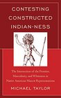 Contesting Constructed Indianness The Intersection of the Frontier Masculinity and Whiteness in Native American Mascot Representations