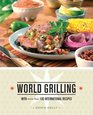 World Grilling With More Than 130 International Recipes