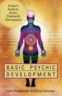 Basic Psychic Development A User's Guide to Auras Chakras  Clairvoyance