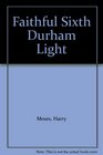 Faithful Sixth Durham Light