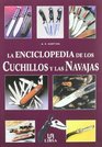 La Enciclopedia De Los Cuchillos Y Las Navajas/ Encyclopedia of Knives