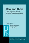 Here and There Crosslinguistic Studies on Deixis and Demonstration