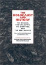 The Holocaust and History The Known the Unknown the Disputed and the
