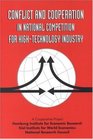 Conflict and Cooperation in National Competition for HighTechnology Industry A Cooperative Project of the Hamburg Institute for Economic Research K   and National Research Council on Sources of