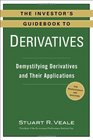 The Investor's Guidebook to Derivatives Demystifying Derivatives and Their Applications