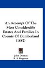 An Accompt Of The Most Considerable Estates And Families In County Of Cumberland