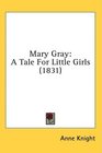 Mary Gray A Tale For Little Girls