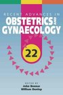 Recent Advances in Obstetrics and Gynaecology 22
