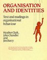 Organisation and Identities Text and Readings in Organisational Behaviour