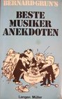 Bernard Grun's beste Musiker Anekdoten