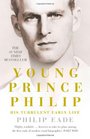 Young Prince Philip His Turbulent Early Life
