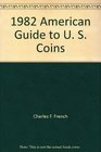 1982 American Guide to U S Coins