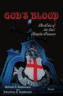 God's Blood The Fate of the Lost Templar Treasure
