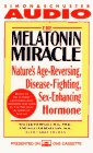 The MELATONIN MIRACLE THE NATURE'S SEXENHANCING DISEASEFIGHTING AGEREVERSING HORM  Nature's DiseaseFighting SexEnhancing AgeReversing Hormone