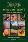 Physician's Guide to Arthropods of Medical Importance, Fifth Edition