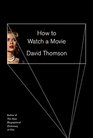 How to Watch a Movie