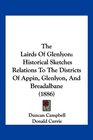 The Lairds Of Glenlyon Historical Sketches Relations To The Districts Of Appin Glenlyon And Breadalbane