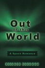 Out of this World A Space Romance