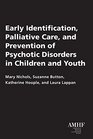 Early Identification Palliative Care and Prevention of Psychotic Disorders in Children and Youth