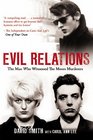 Evil Relations The Man Who Bore Witness Against the Moors Murderers