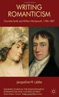 Writing Romanticism Charlotte Smith and William Wordsworth 17841807