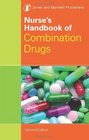 Nurse's Handbook of Combination Drugs Second Edition