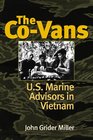 The CoVans US Marine Advisors in Vietnam