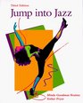 Jump into Jazz A Primer for the Beginning Jazz Dance Student