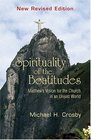 Spirituality Of The Beatitudes Matthew's Vision For The Church In An Unjust World