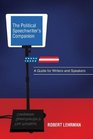 The Political Speechwriter's Companion A Guide for Writers and Speakers
