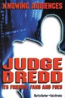 Knowing Audiences  IJudge Dredd/I Its Friends Fans and Foes